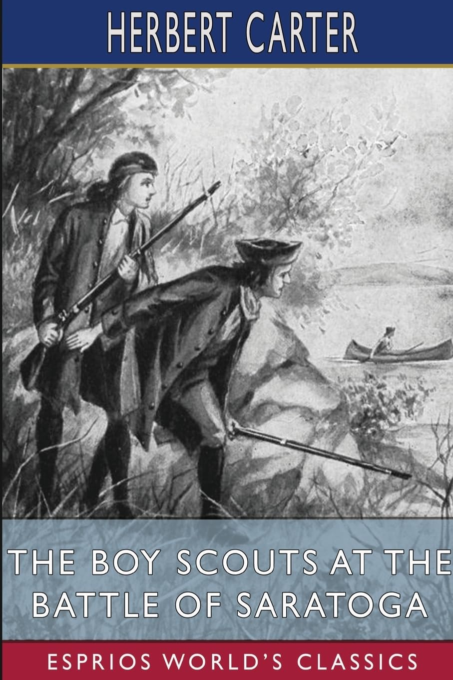 The Boy Scouts at the Battle of Saratoga (Esprios Classics): The Story of General Burgoyne's Defeat