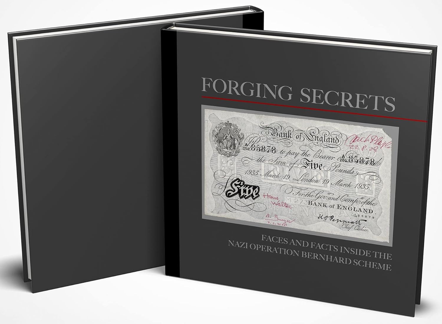 Forging Secrets: Faces and Facts Inside the Nazi Operation Bernhard Scheme
