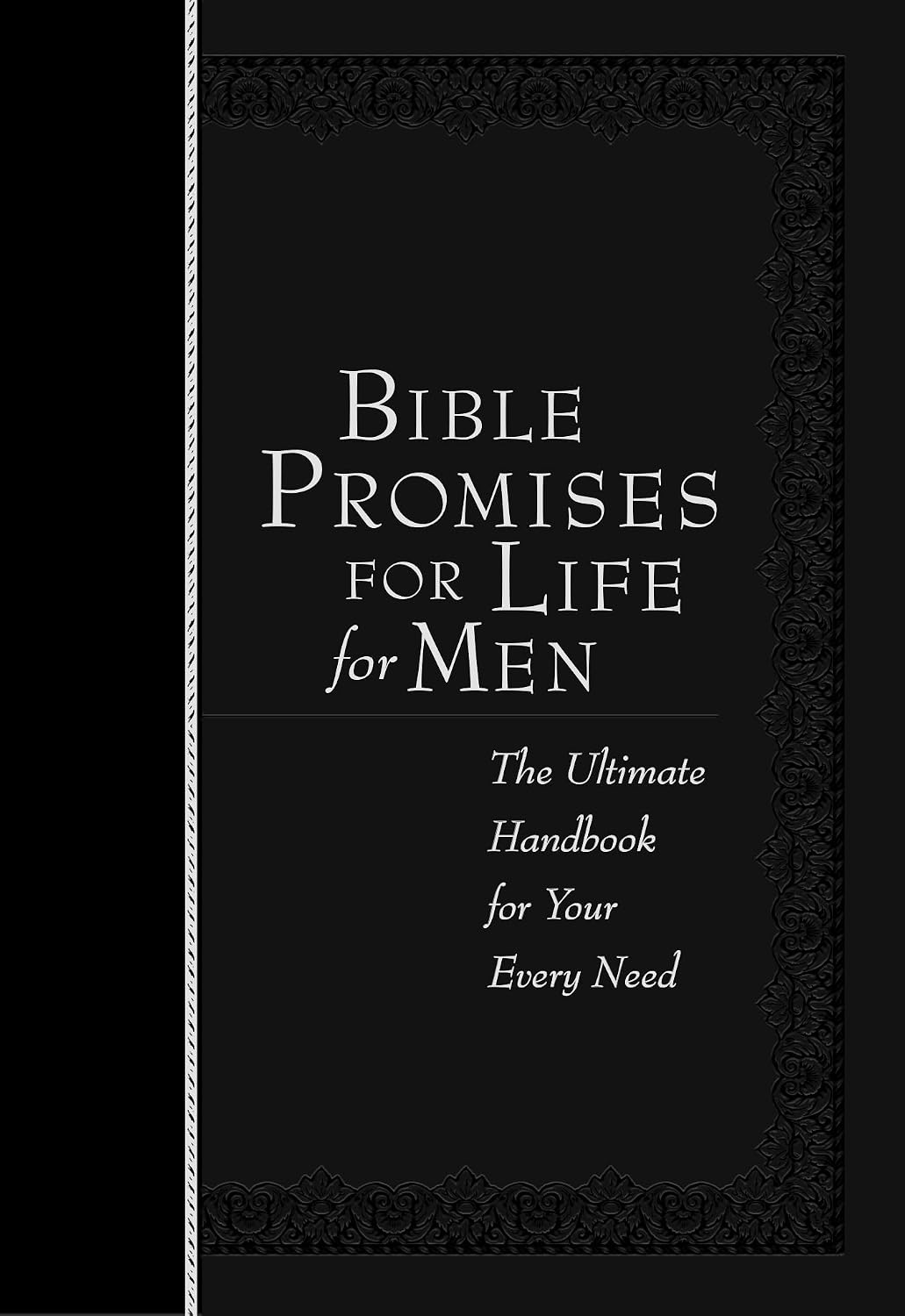 Bible Promises for Life for Men: The Ultimate Handbook for Your Every Need (Faux Leather) A Powerful Bible Handbook for Men, Imitation Leather May 7, 2019