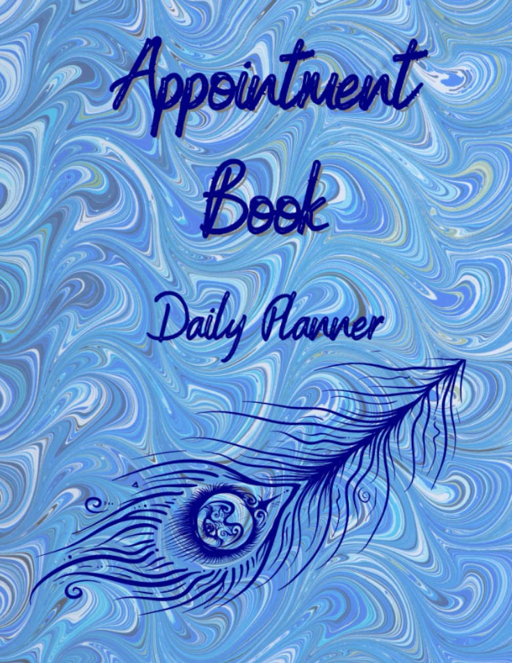Appointment Book: Peacock Daily Planner with Times Daily and Hourly Schedule from 8 a.m. to 8 p.m. Undated 104-Week