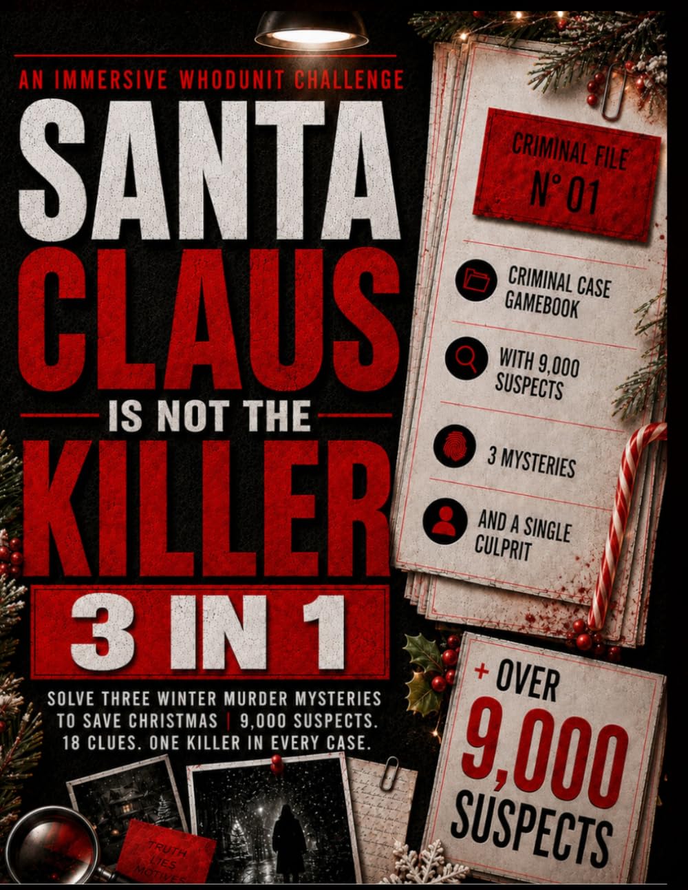 SANTA CLAUS IS NOT THE KILLER - An Immersive 3-in-1 Whodunit Challenge: Solve Three Winter Murder Mysteries to Save Christmas with 9,000 Suspects, 18 Clues, and One Killer in Every Case