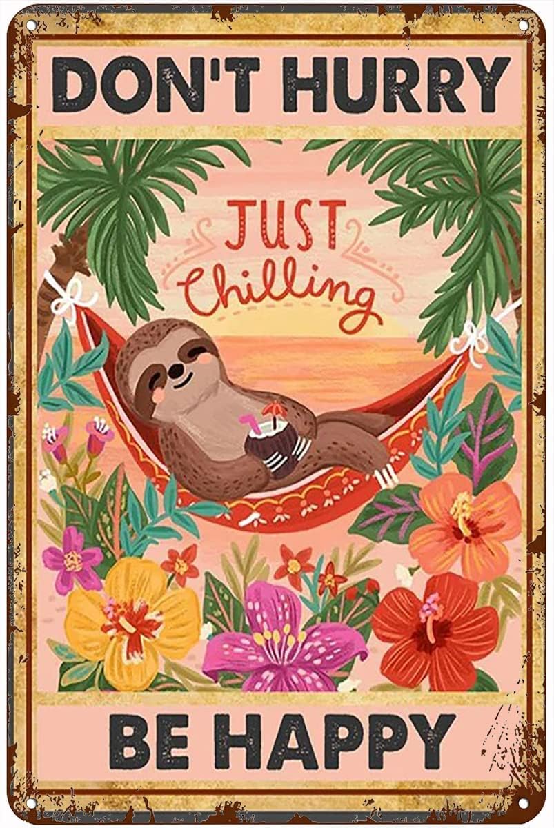 Retro Tin Sign Antique Metal Sign Sloth Don't Hurry Be Happy Tin Sign Vintage Decoration Garage Home Garden Cafes Kitchen Wall Tin Signs 8x6 Inch