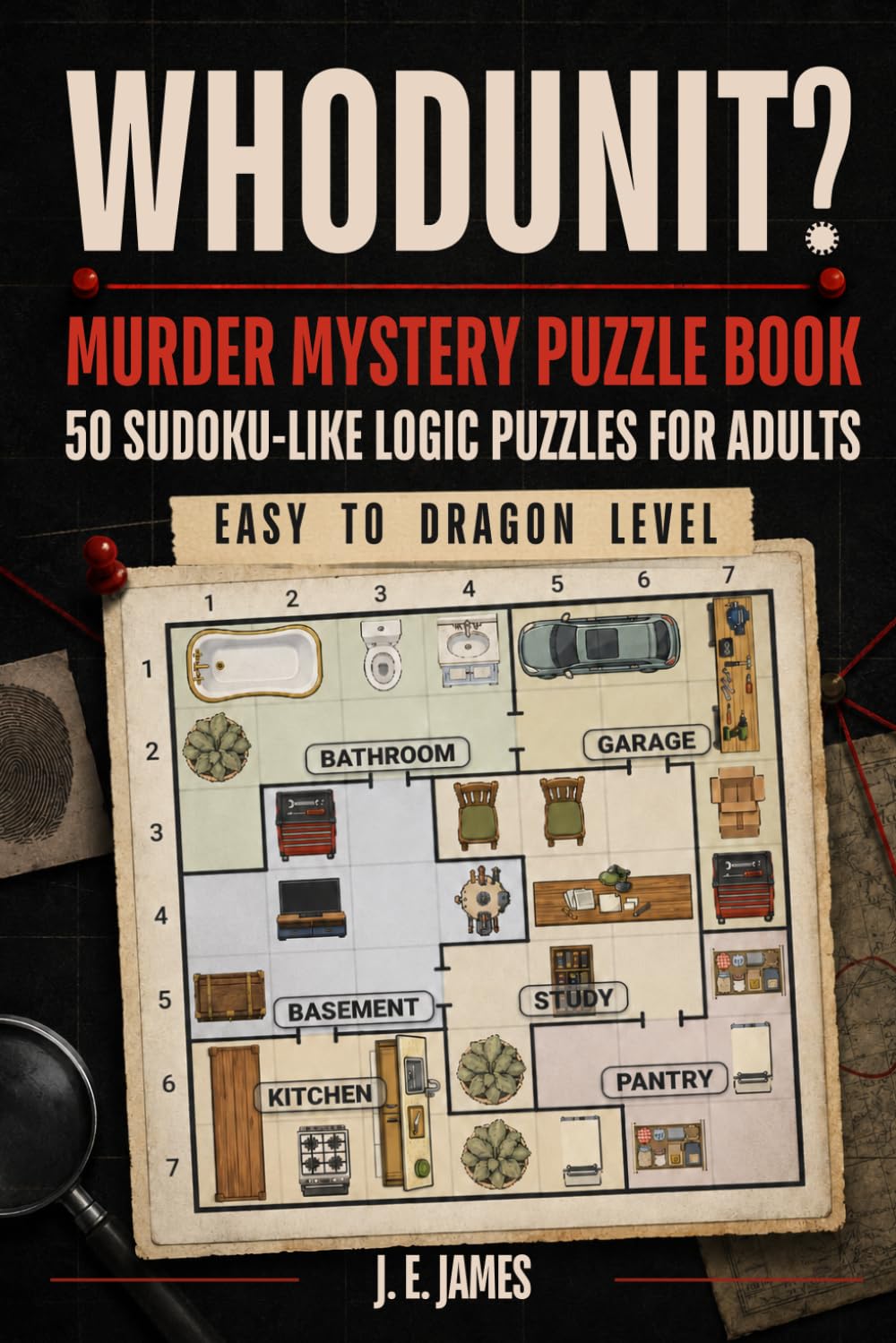 Whodunit? Murder Mystery Puzzle Book: 50 Sudoku-Like Logic Puzzles for Adults - from Easy to Dragon Level