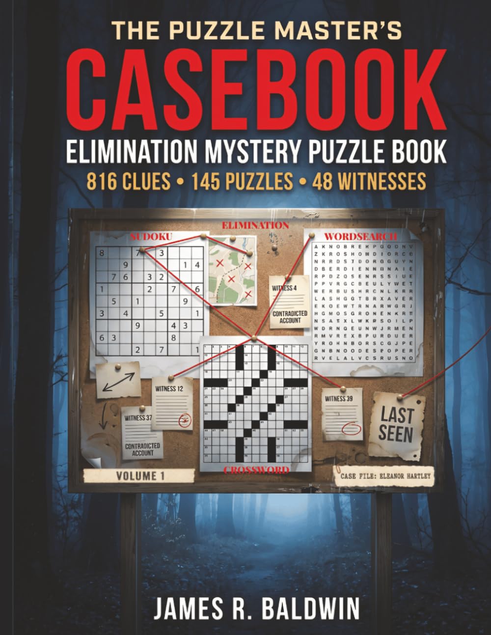 The Puzzle Master's Casebook: An Elimination Mystery Puzzle Book for Adults — 816 Clues Hidden in 145 Chained Sudoku, Crossword & Word Search Puzzles. ... Unique Word Search and Logic Puzzles Ever!)