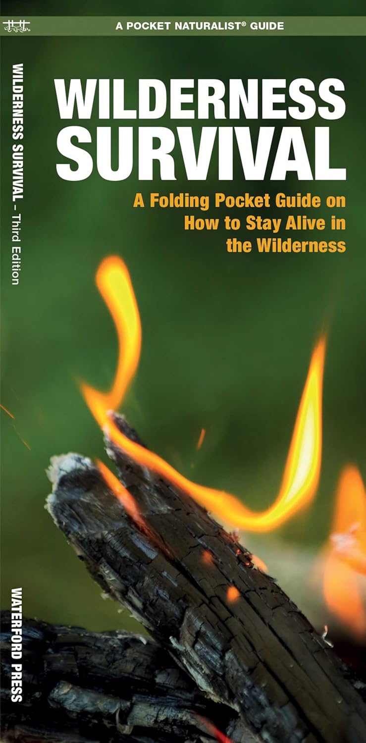 Wilderness Survival, 3rd Edition: A Folding Pocket Guide on How to Stay Alive in the Wilderness (Pocket Naturalist Guide) (Outdoor Recreation and Survival)