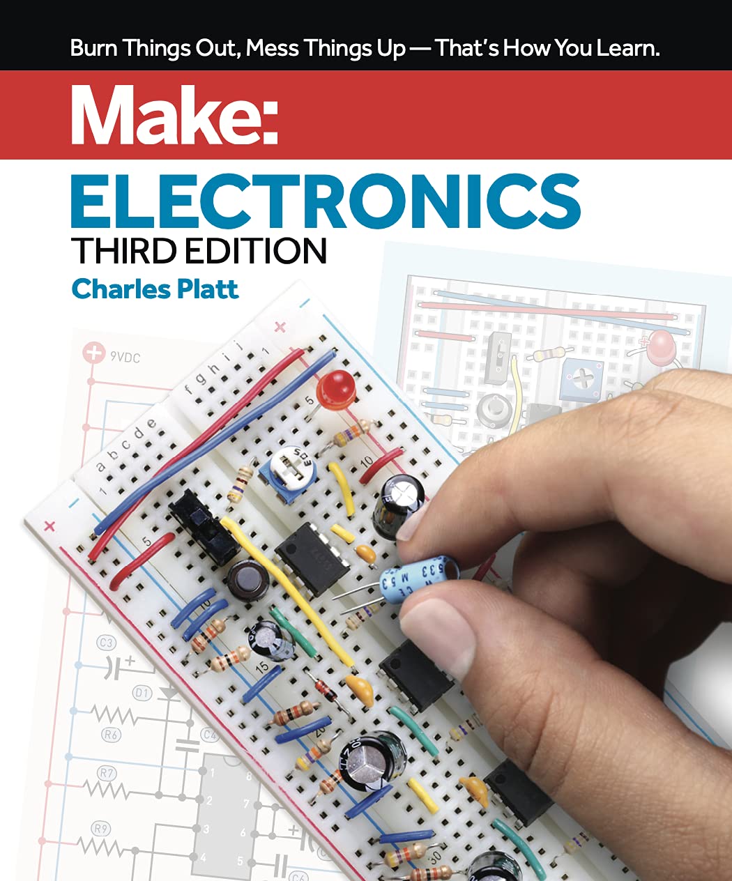 Charles Platt (Author) Make: Electronics: Learning by Discovery: A hands-on primer for the new electronics enthusiast