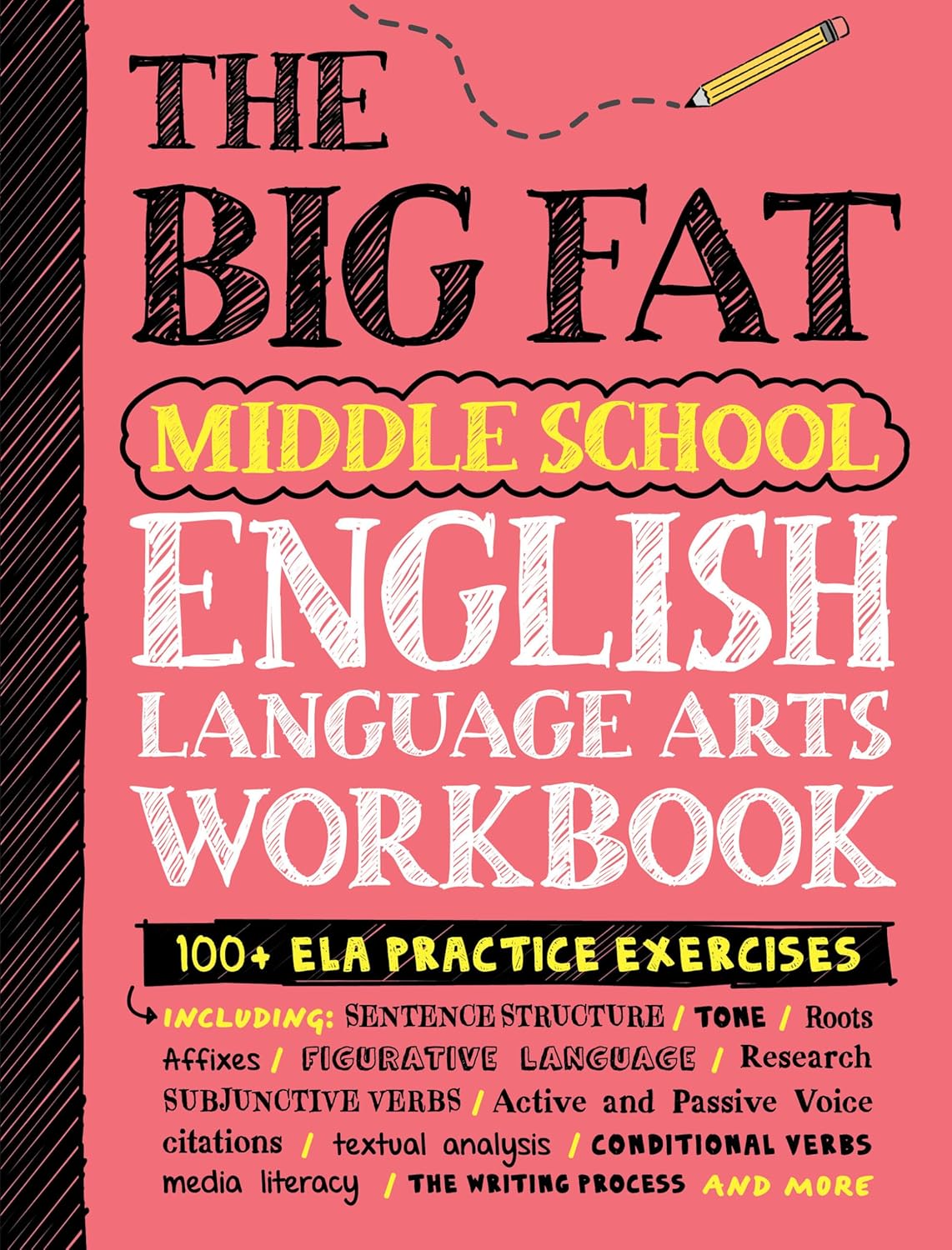 The Big Fat Middle School English Language Arts Workbook: 100+ ELA Practice Exercises (Big Fat Notebooks)