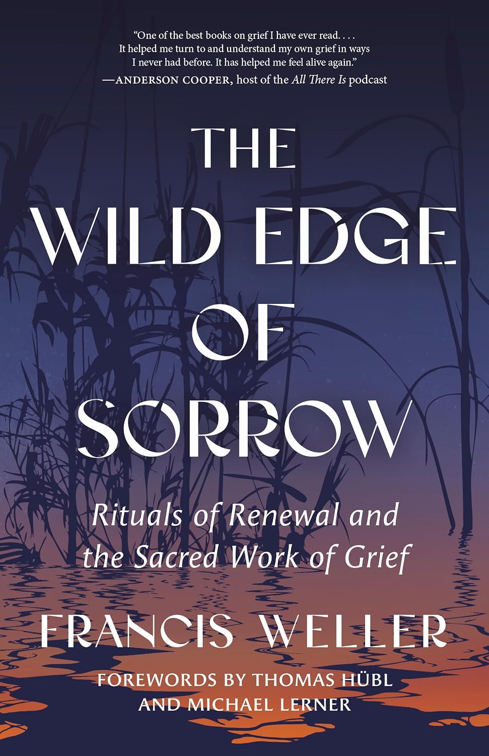The Wild Edge of Sorrow: Rituals of Renewal and the Sacred Work of Grief