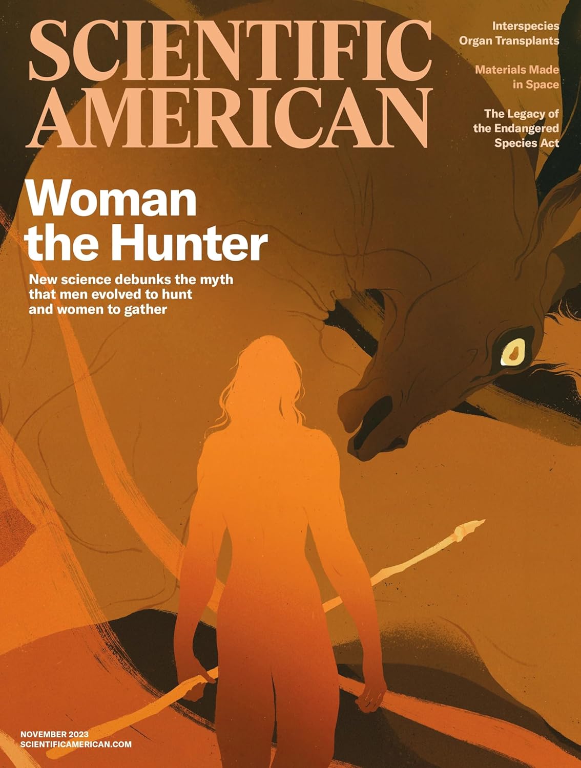 Scientific American Magazine November 2023 Woman The Hunter New Science Debunks The Myth That Men Evolved To Hunt And Women To Gather