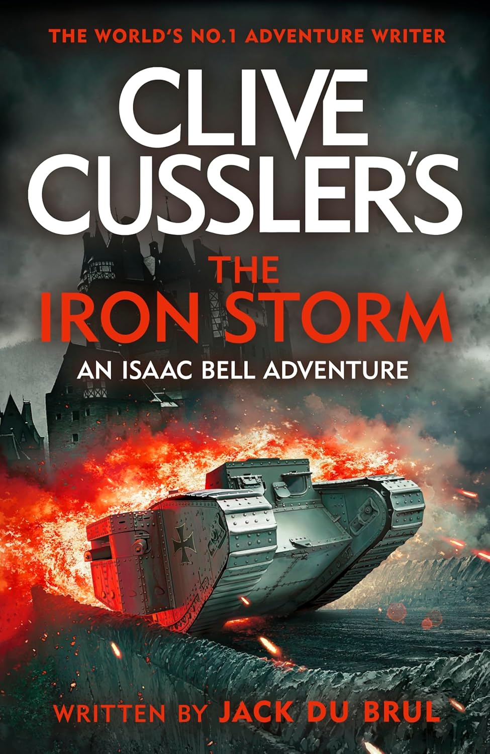 The Clive Cussler’s The Iron Storm: A World War I Thriller of Espionage, Escape, and Relentless Action
