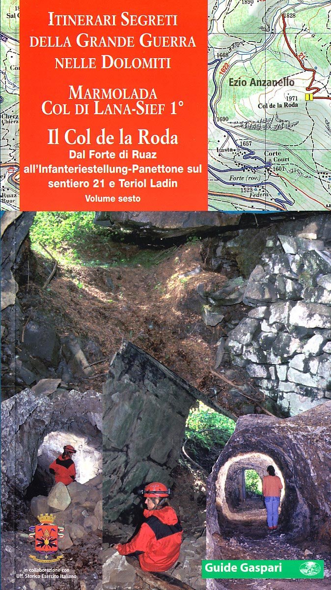 Itinerari segreti della grande guerra nelle Dolomiti