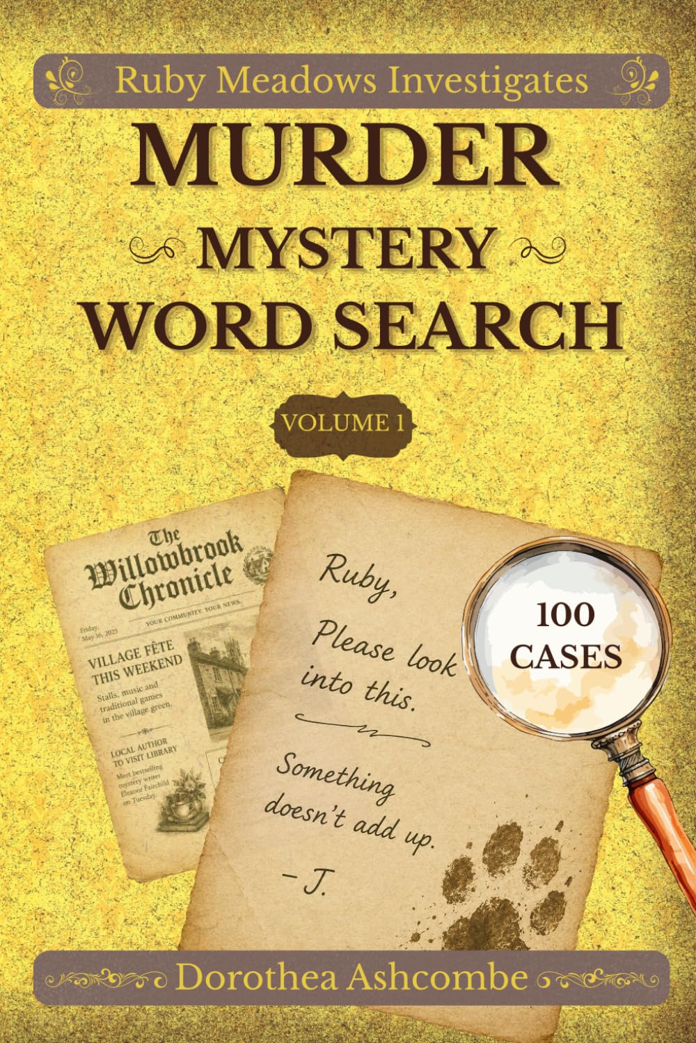 Ruby Meadows Investigates: Volume 1: 100 Cozy Murder Mystery Word Search Puzzles