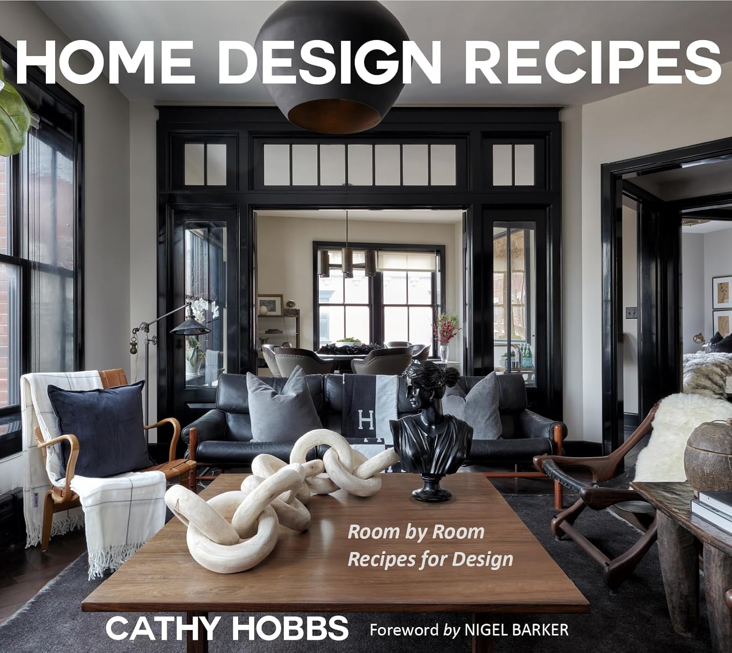Home Design Recipes: Room by Room Recipes for Design (Home Decor Ideas, Interior Design Book)