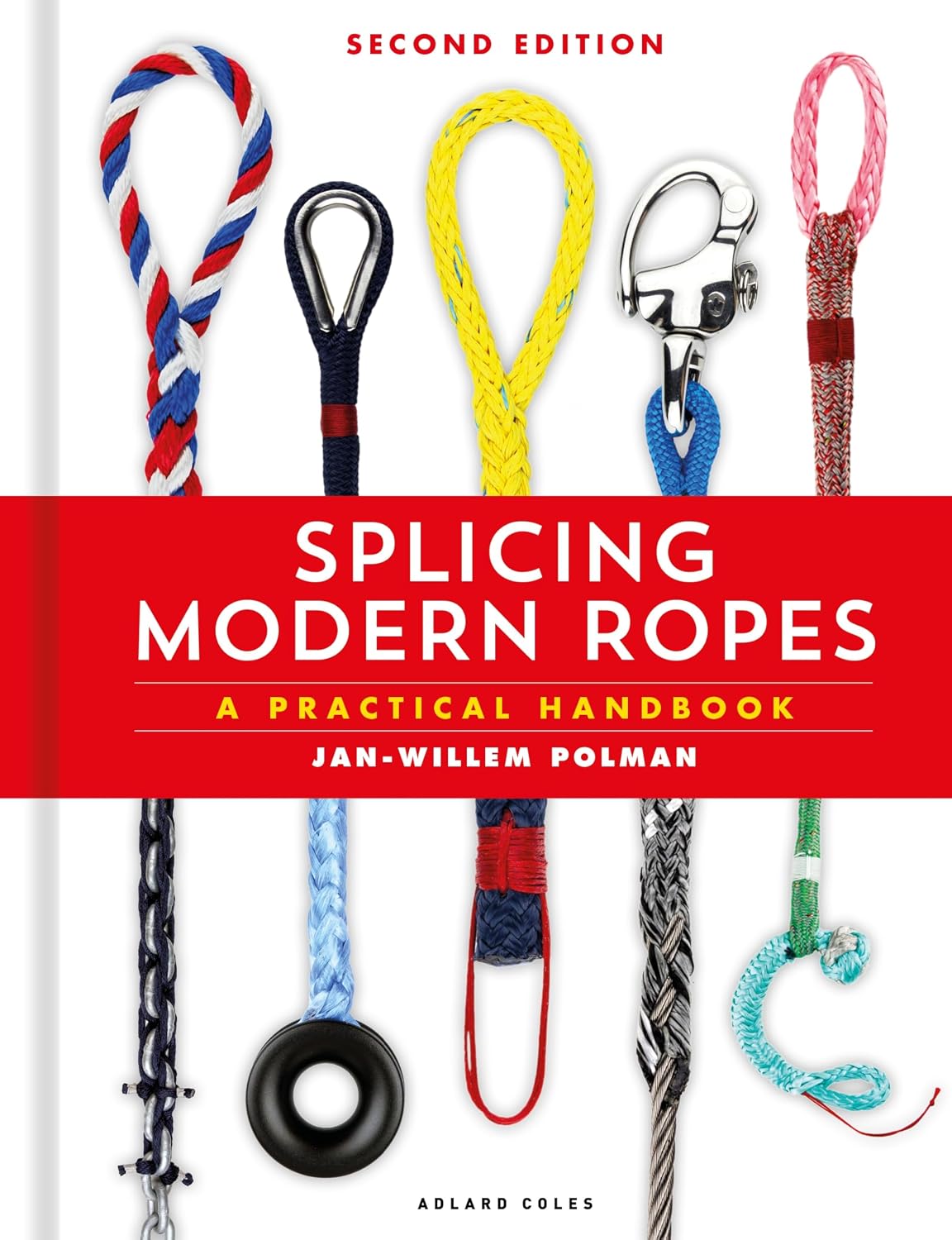 Adlard Coles (UK) Splicing Modern Ropes 2nd edition: A Practical Handbook