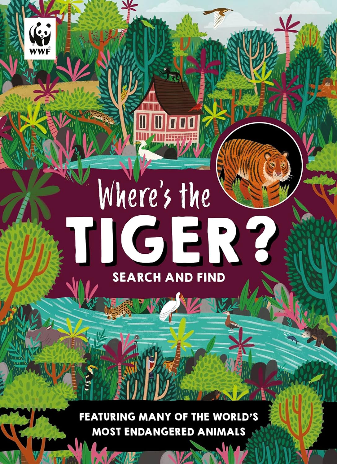 Where’s the Tiger?: A WWF search and find activity book for kids who love animals!