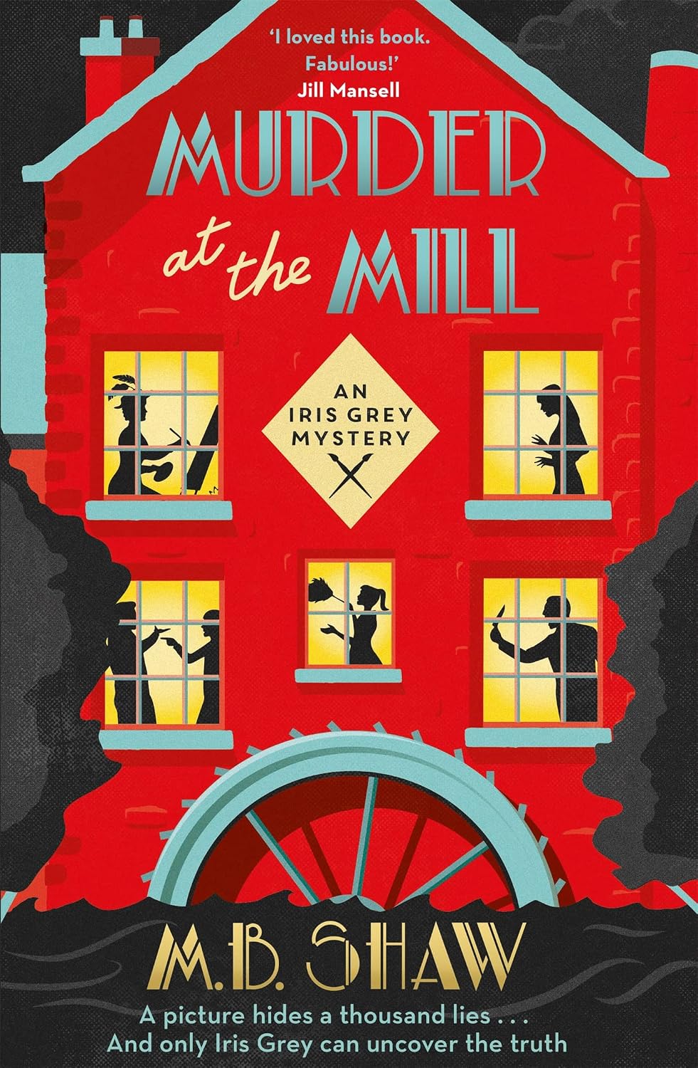 Murder at the Mill: M. B. Shaw (The Iris Grey Mysteries)