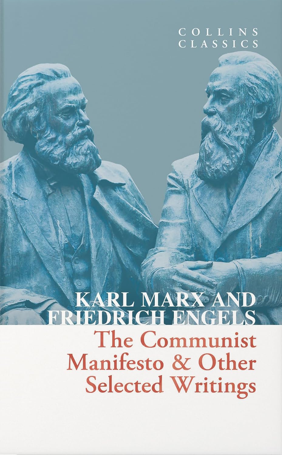 The Communist Manifesto & Other Selected Writings: An Essential Classic of Socialist Literature (Collins Classics)