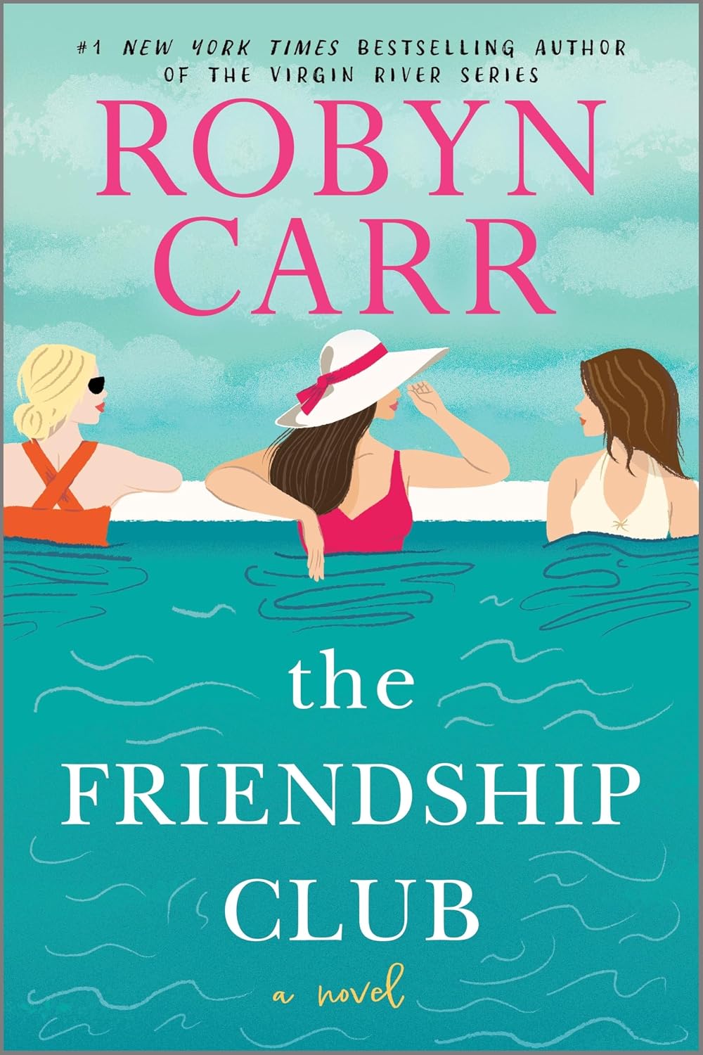 The Friendship Club: Four Women Forge an Unbreakable Bond and Navigate the Challenges of Modern Love Together