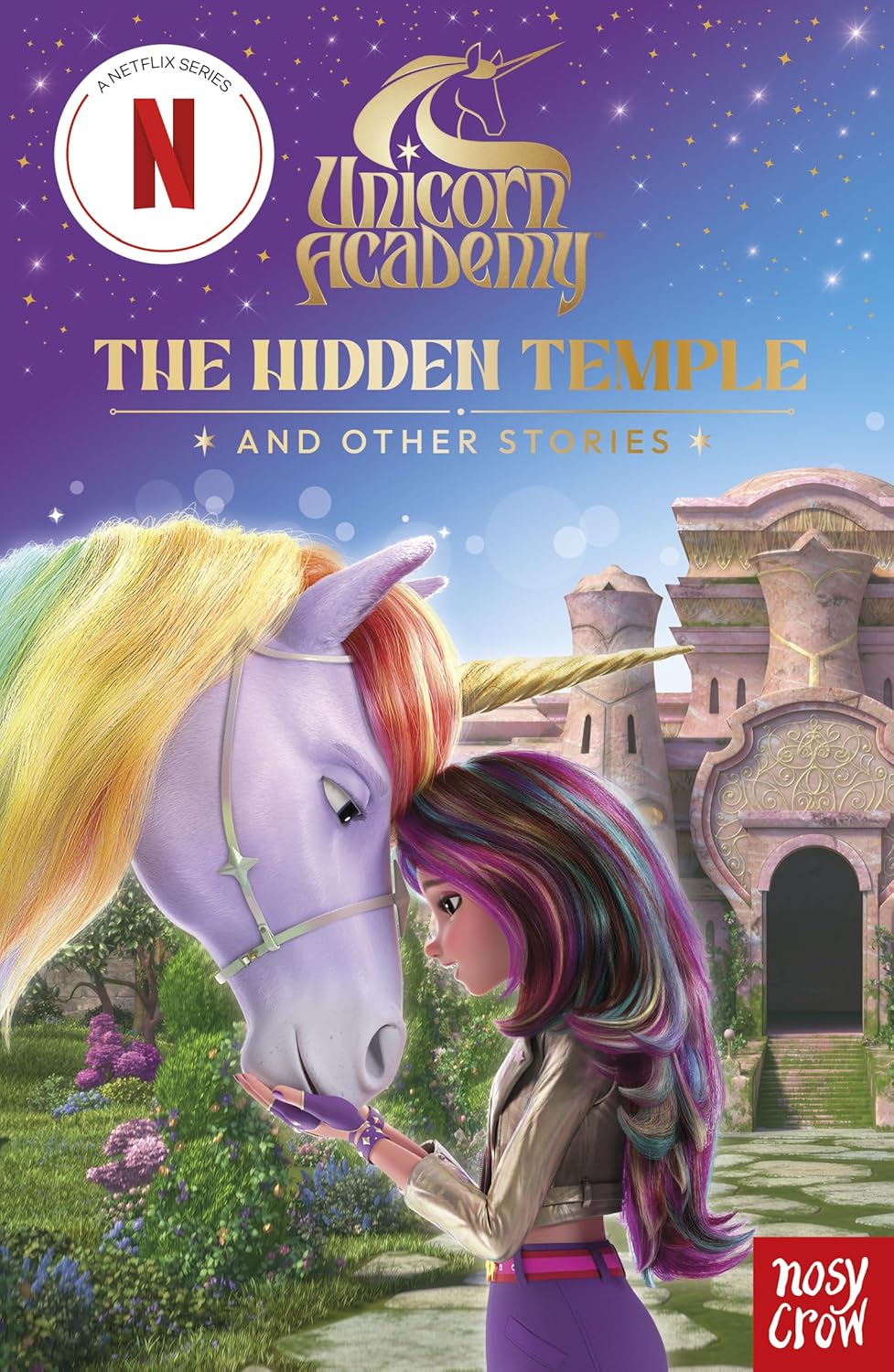 Unicorn Academy: The Hidden Temple and other stories: An illustrated first chapter book for fans of the hit Netflix show (Unicorn Academy: TV Tie-In): ... show (1) (Unicorn Academy: TV tie-in titles)