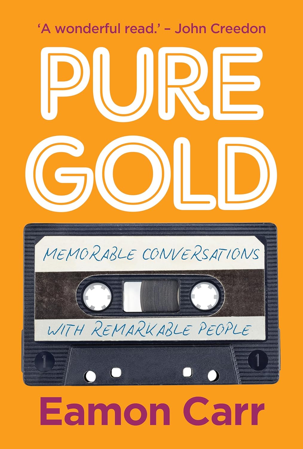 Pure Gold: Memorable Conversations with Remarkable People