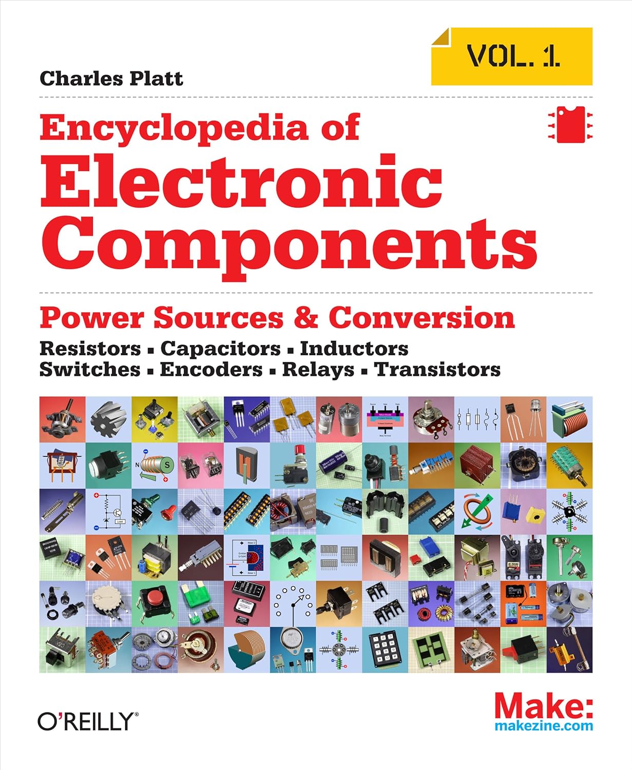 Encyclopedia of Electronic Components V1: Resistors, Capacitors, Inductors, Semiconductors, Electromagnetism