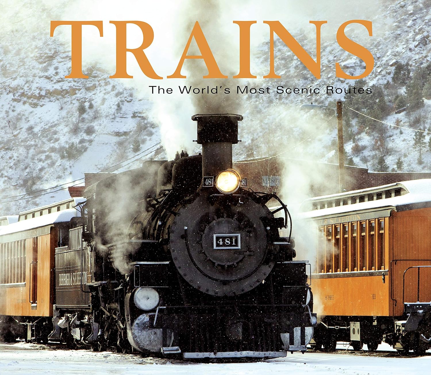 Trains: The World's Most Scenic Routes