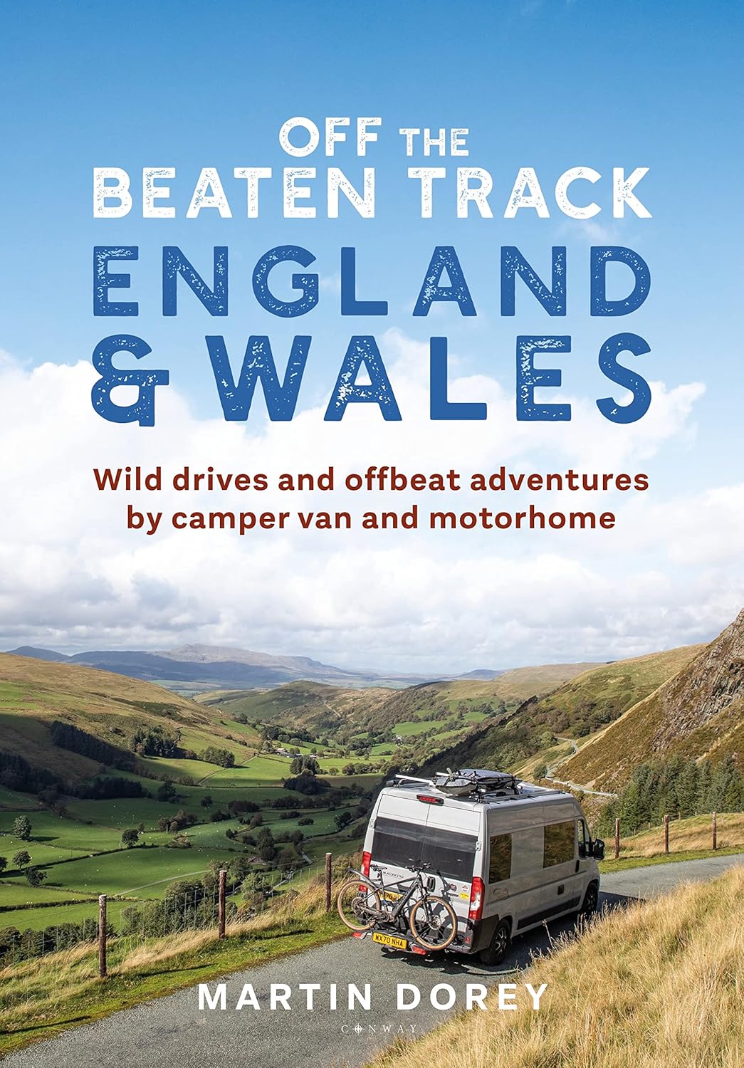 Off the Beaten Track: England and Wales: Wild drives and offbeat adventures by camper van and motorhome