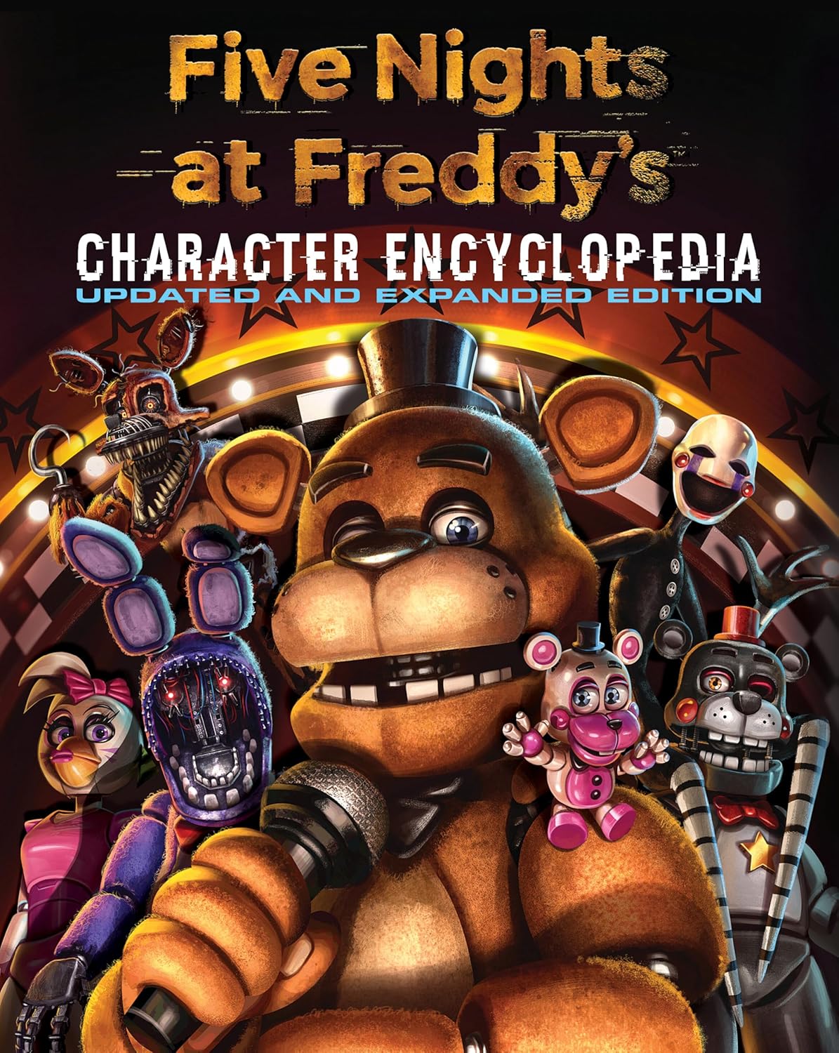 Five Nights at Freddy's Character Encyclopedia: Updated and Expanded Edition (An AFK Book)