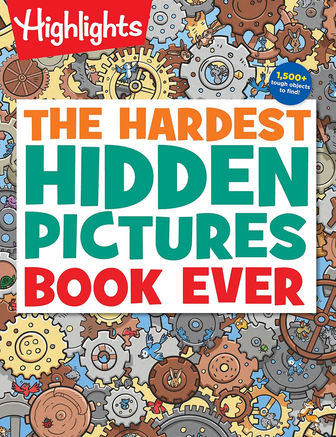 Hardest Hidden Pictures Book Ever (Highlights Hidden Pictures): The Hardest Hidden Pictures Book Ever (Highlights Hidden Pictures Puzzles) Over 1,500 ... Search and Find, Hardest Look-And-Find Book