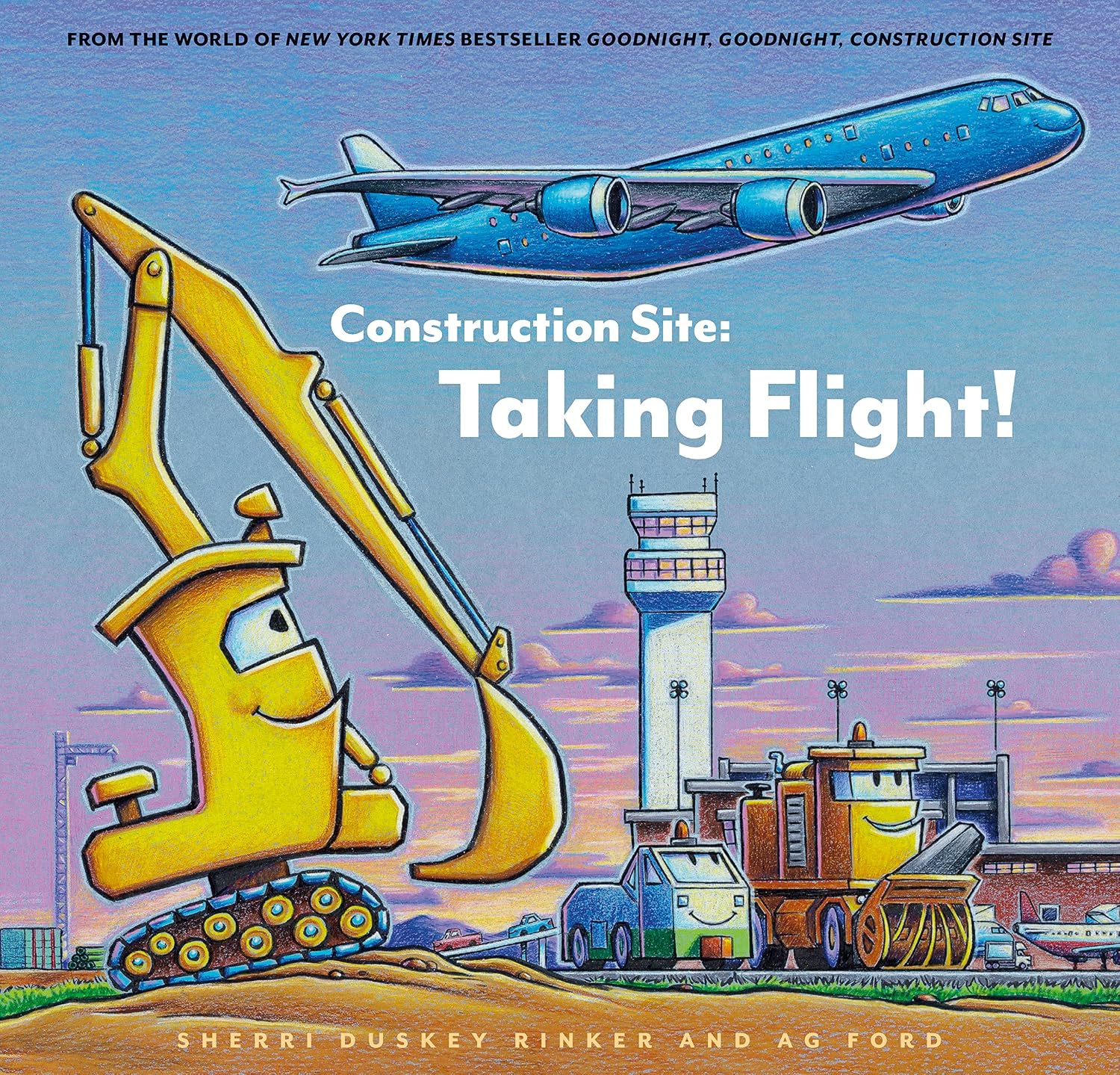 Construction Site: Taking Flight! (Goodnight Construction Site)