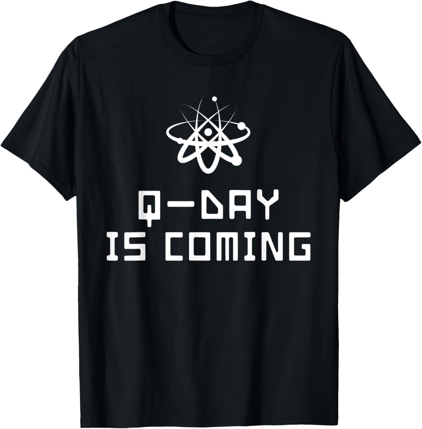 Q-Day is Coming, Quantum Computing, Quantum Security, Qubit T-Shirt