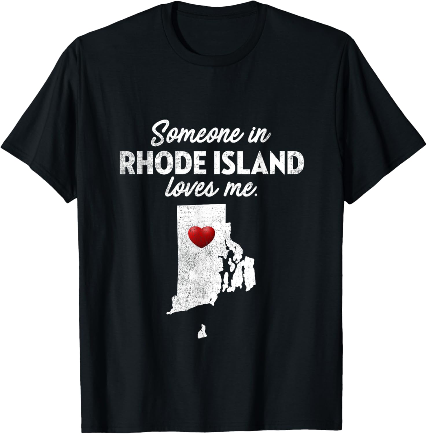 Someone In Rhode Island Loves Me - Rhode Island Shirt RI T-Shirt